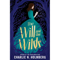 The Will and the Wilds - Paperback