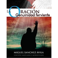 La Oración: Genuinidad Ferviente - Paperback