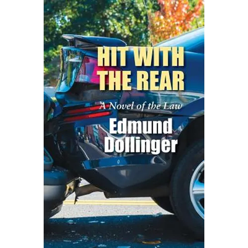 Hit With The Rear: A Novel Of The Law