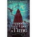 Trapped in Once Upon a Time - Hardcover