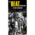 The Beat Generation in San Francisco: A Literary Tour