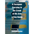 A Foreigner Carrying in the Crook of His Arm a Tiny Bomb