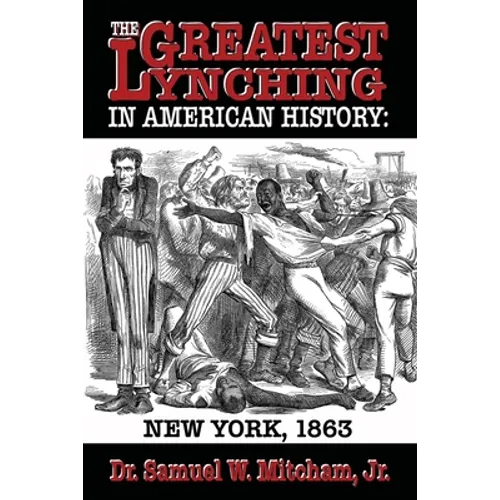 The Greatest Lynching in American History: New York 1863