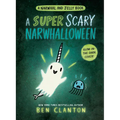 A Super Scary Narwhalloween (a Narwhal and Jelly Book #8) - Hardcover