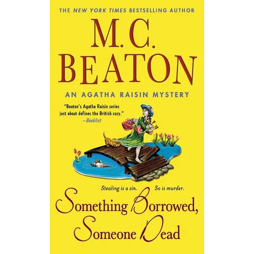 Something Borrowed, Someone Dead: An Agatha Raisin Mystery - Paperback