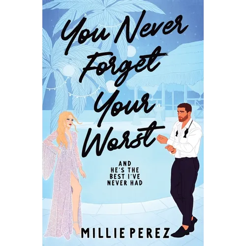 You Never Forget Your Worst: And He's The Best I've Never Had - Paperback