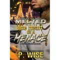 Melted The Heart of A Menace - Paperback