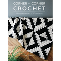 Corner to Corner Crochet - Hardcover