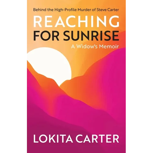Reaching for Sunrise: A Widow's Memoir - Paperback