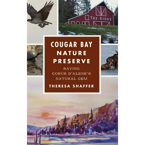 Cougar Bay Nature Preserve: Saving Coeur d'Alene's Natural Gem