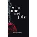 When June Met July - Hardcover
