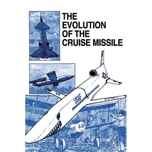 The Evolution of the Cruise Missile
