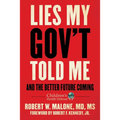 Lies My Gov't Told Me: And the Better Future Coming - Hardcover