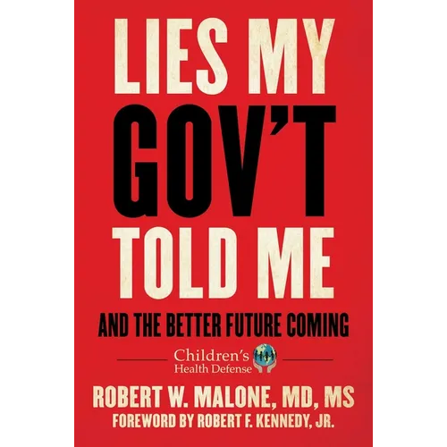 Lies My Gov't Told Me: And the Better Future Coming - Hardcover