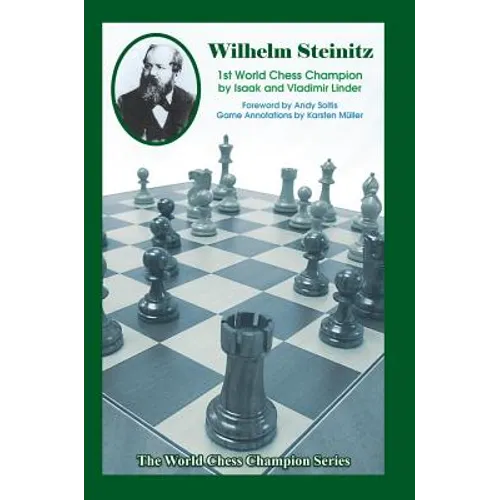 Wilhelm Steinitz: First World Chess Champion - Paperback