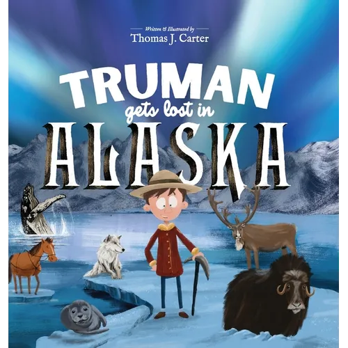 Truman Gets Lost in Alaska