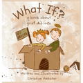 What If? a book about grief and loss - Hardcover