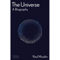 The Universe: A Biography - Hardcover