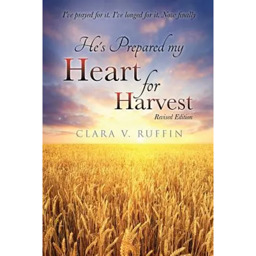 He's Prepared my Heart for Harvest - Paperback