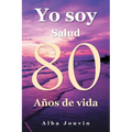 Yo Soy Relato de 80 Años de Experiencia - Paperback