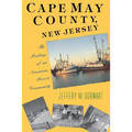 Cape May County, New Jersey: The Making of an American Resort Community
