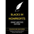 Blacks in Nonprofits: Grant Writers Edition - Paperback