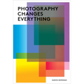 Photography Changes Everything - Paperback