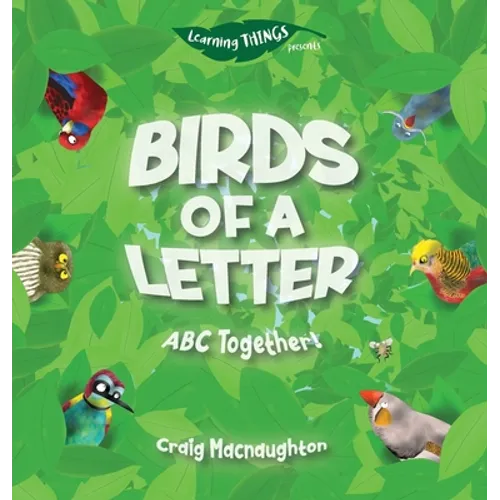 Birds of a Letter: ABC Together! - Hardcover