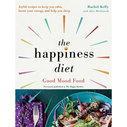 The Happiness Diet: Good Mood Food - Paperback