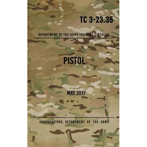 TC 3-23.35 Pistol: May 2017