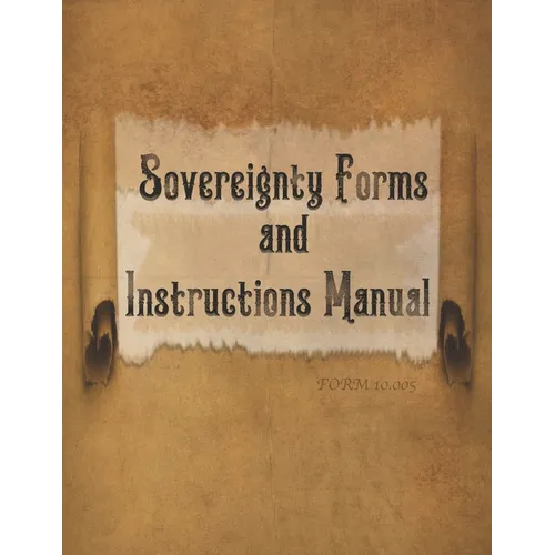 Sovereignty Forms and Instructions Manual, Volume 1: Form #10.005 - Paperback