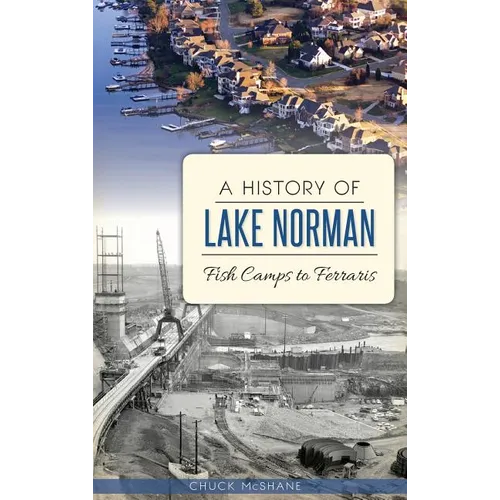 A History of Lake Norman: Fish Camps to Ferraris