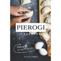 Pierogi Cookbook: Pierogi's: 50 Great Recipes - Paperback