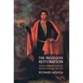 The Iroquois Restoration: Iroquois Diplomacy on the Colonial Frontier, 1701-1754