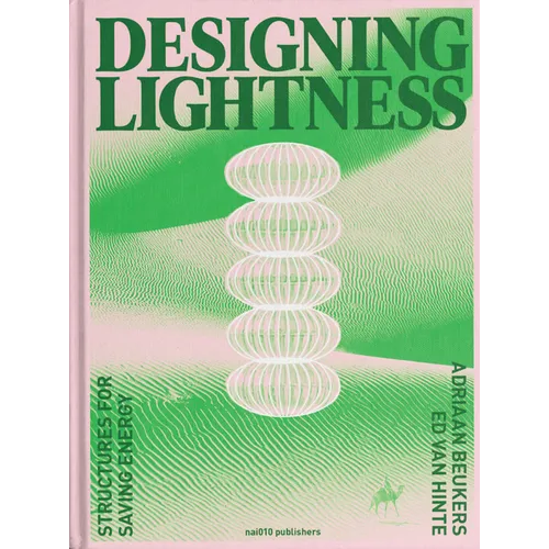 Designing Lightness: Structures for Saving Energy - Hardcover
