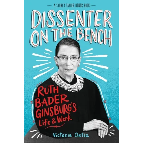 Dissenter on the Bench: Ruth Bader Ginsburg's Life and Work - Paperback