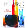 Blenko: Cool '50s & '60s Glass - Hardcover