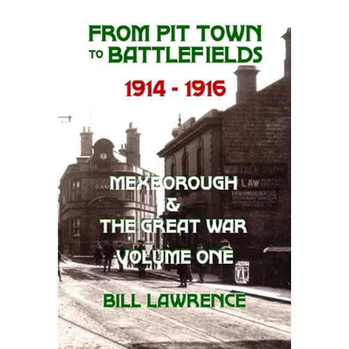 From Pit Town to Battlefields: 1914-1916 Mexborough & The Great War