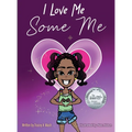 I Love Me Some Me - Hardcover