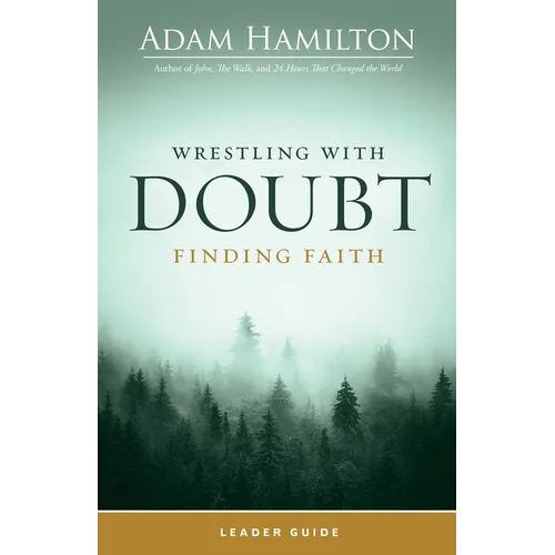 Wrestling with Doubt, Finding Faith Leader Guide - Paperback