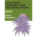 2023 California Cannabis Laws and Regulations