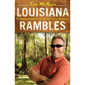 Louisiana Rambles: Exploring America's Cajun and Creole Heartland