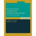 Women's Group Treatment for Substance Use Disorder: Workbook - Paperback