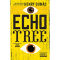Echo Tree: The Collected Short Fiction of Henry Dumas - Paperback
