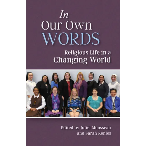 In Our Own Words: Religious Life in a Changing World - Paperback