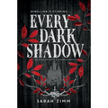 Every Dark Shadow - Hardcover