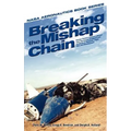 Breaking the Mishap Chain: Human Factors Lessons Learned From Aerospace Accidents and Incidents in Research, Flight Test, and Development