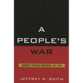 People's War: Germany's Political Revolution, 1913-1918