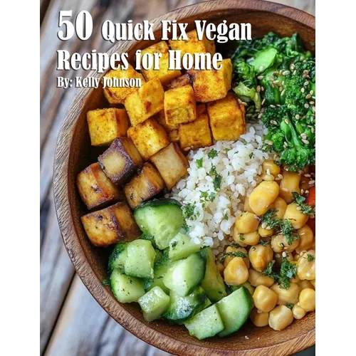 50 Quick Fix Vegan Recipes for Home - Paperback
