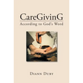 CareGivinG According to God's Word - Paperback